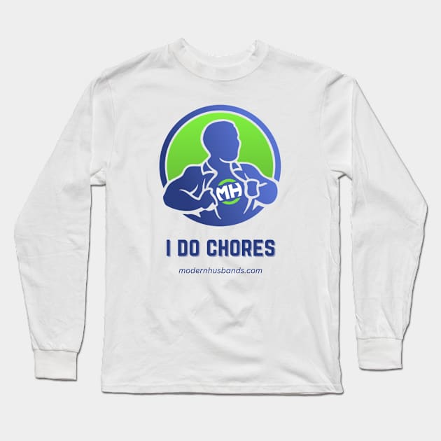 I Do Chores (Front) Husband of the Year (Back) Non Black Long Sleeve T-Shirt by ModernHusbands